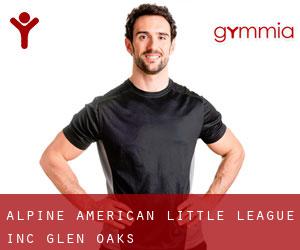 Alpine American Little League Inc (Glen Oaks)