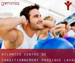 Atlantis Centre De Conditionnement Physique (Laval)