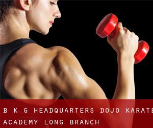 B K G Headquarters Dojo Karate Academy (Long Branch)