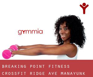 Breaking Point Fitness - CrossFit Ridge Ave (Manayunk)