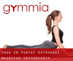 Yoga en Powiat ostrowski (Masovian Voivodeship)
