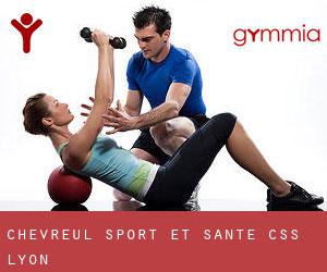 Chevreul Sport et Santé - CSS (Lyon)