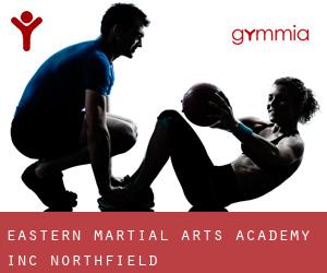 Eastern Martial Arts Academy Inc (Northfield)
