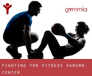 Fighting For Fitness (Auburn Center)