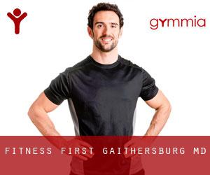 Fitness First - Gaithersburg, MD