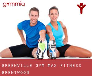 Greenville Gym Max Fitness (Brentwood)