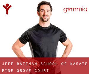 Jeff Bateman School of Karate (Pine Grove Court)