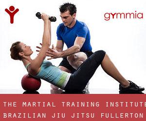 The Martial Training Institute Brazilian Jiu-Jitsu (Fullerton)